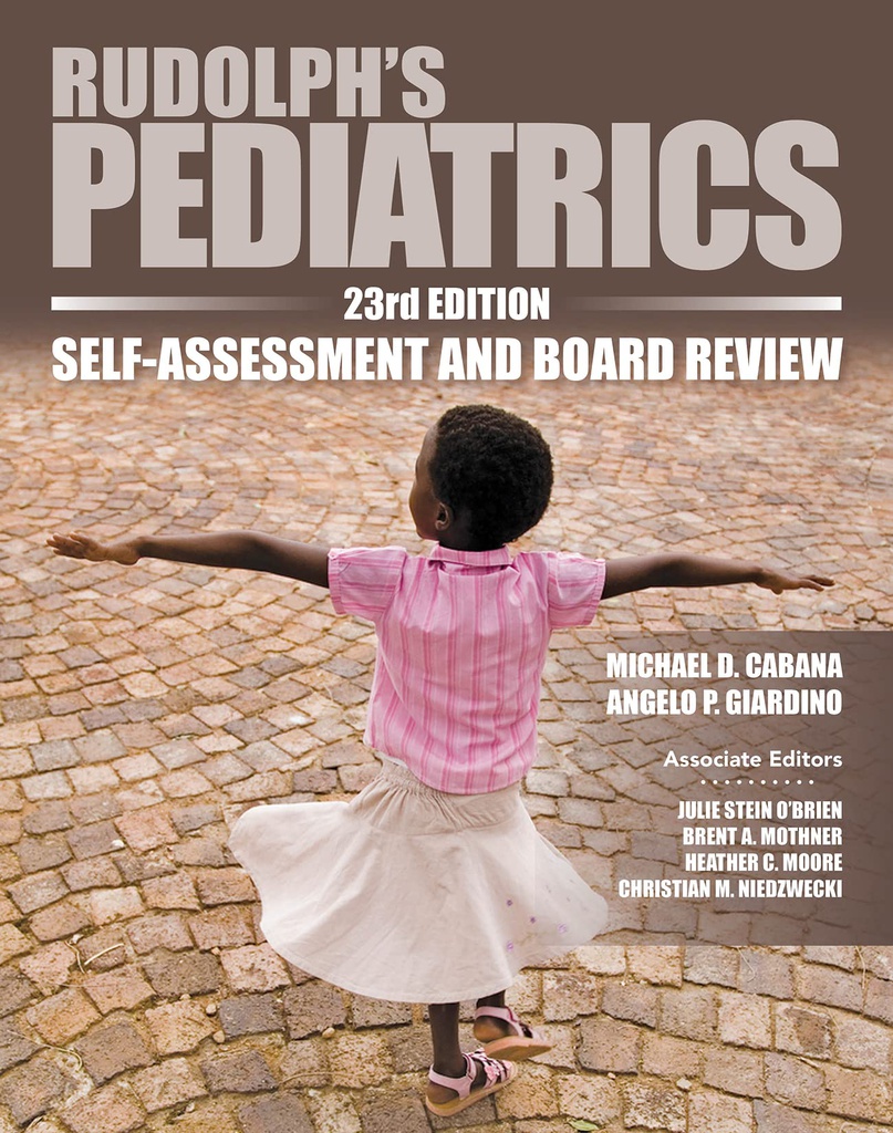 RUDOLPH'S PEDIATRICS SELF-ASSESSMENT AND BOARD REVIEW 2E