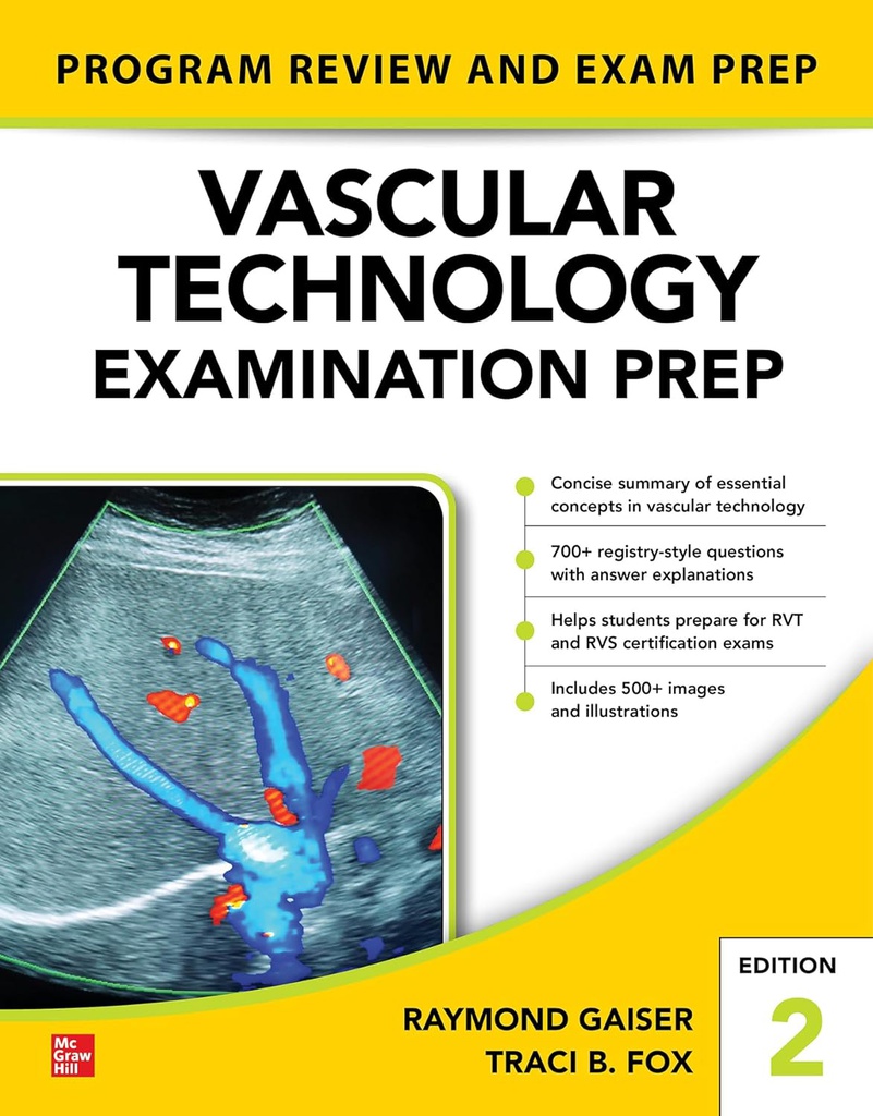 VASCULAR TECHNOLOGY EXAMINATION PREP 2E