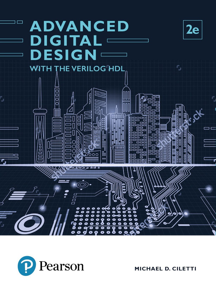 Advanced Digital Design with the Verilog HDL, 2/e