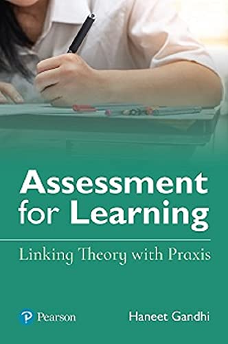 Assessment for Learning: Linking Theory with Praxis