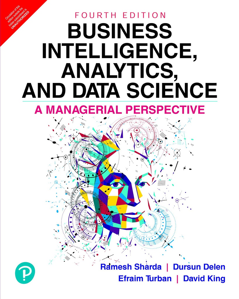 Business Intelligence, Analytics, and Data Science, 4e