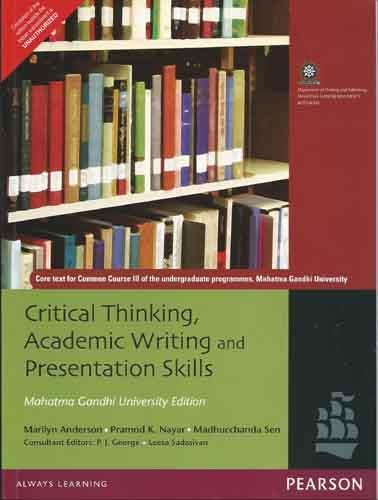 Critical Thinking, Academic Writing and Presentation Skills: MG University Edition