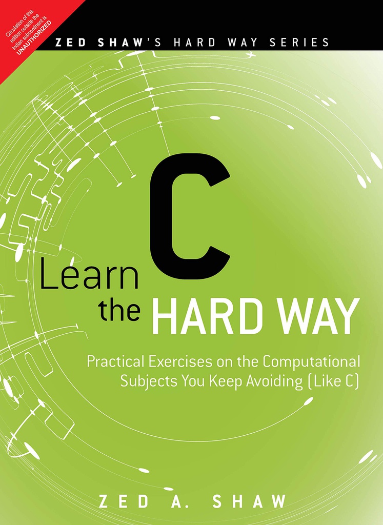 Learn C the Hard Way, 1e (With CD)