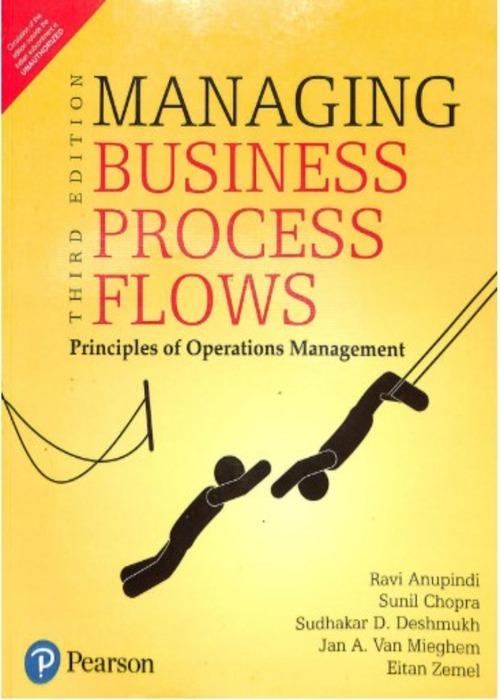 Managing Business Process Flows: Principles of Operations Management, 3e 