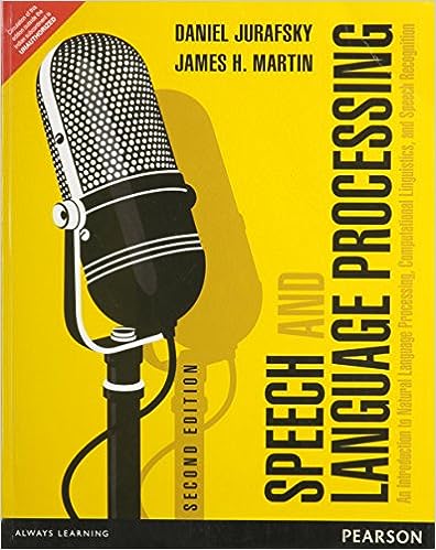 Speech and Language Processing: An Introduction to Natural Language Processing, Computational Linguistics and Speech Recognition 2/e