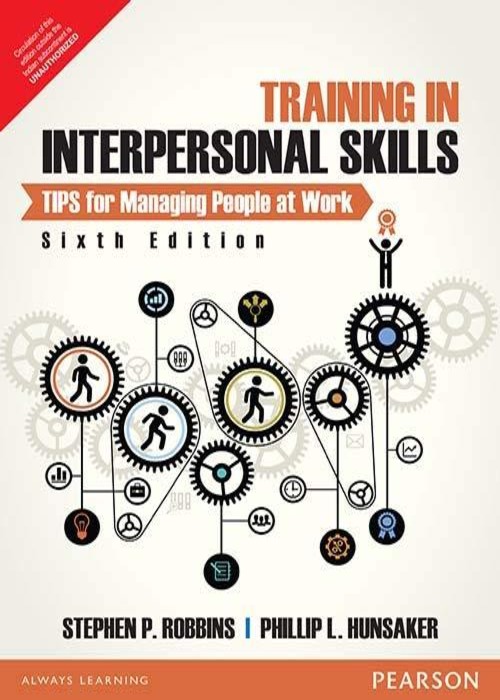 Training in Interpersonal Skills: TIPS for Managing People at Work 6e