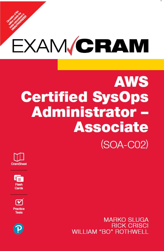 AWS Certified SysOps Administrator - Associate (SOA-C02) Exam Cram,1st Edition