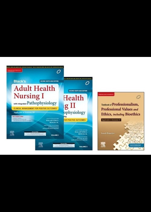 Black’s Adult Health Nursing I & II: Clinical Management for Positive Outcomes, 2nd SAE & Text Book of Professionalism, Professional Values and Ethics, including Bioethics 1e