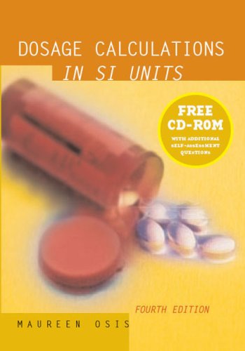 Dosage Calculations in SI Units: 4ed