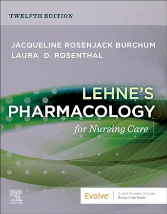 Lehne's Pharmacology for Nursing Care: 12ed