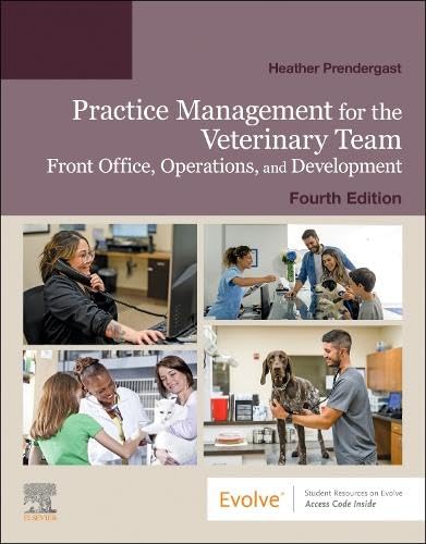 Practice Management for the Veterinary Team: Front Office, Operations, and Development 4ed