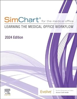 SimChart for the Medical Office (2024): Learning the Medical Office Workflow - 2024 Edition 1ed