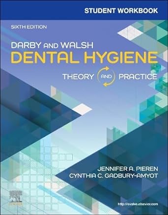 Student Workbook for Darby & Walsh Dental Hygiene: Theory and Practice 6ed