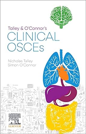 Talley & O'Connor's Clinical OSCEs: Guide to Passing the OSCEs 1ed