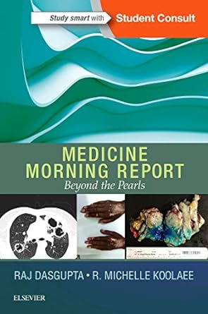 Medicine Morning Report: Beyond the Pearls: 1ed