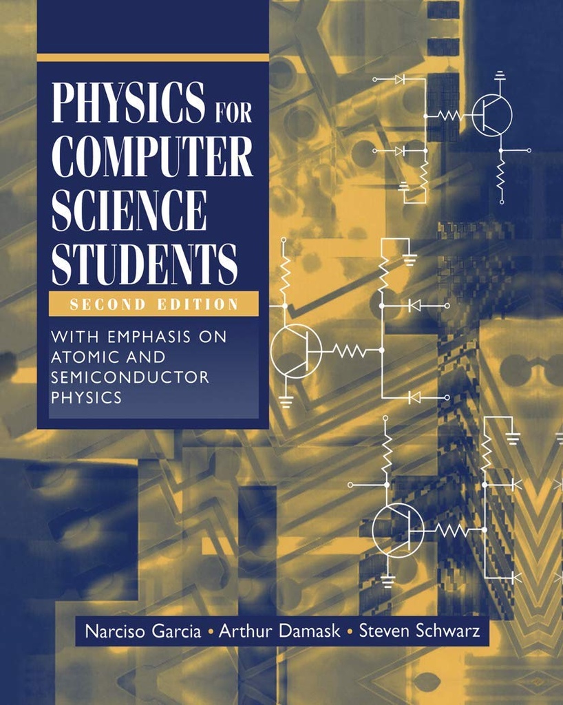 Physics for Computer Science Students: With Emphasis on Atomic and Semiconductor Physics, 2/e