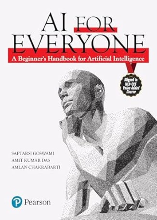 AI for Everyone: A Beginner's Handbook for Artificial Intelligence