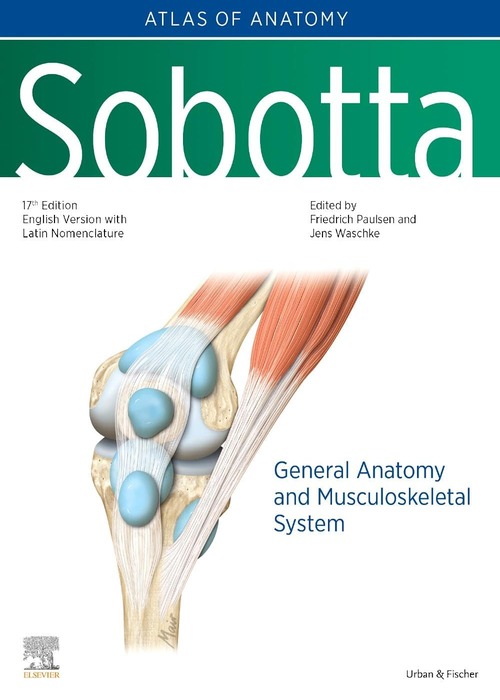 Sobotta Atlas of Anatomy, Vol.1, 17th ed., English/Latin: General Anatomy and Musculoskeletal System 17ed