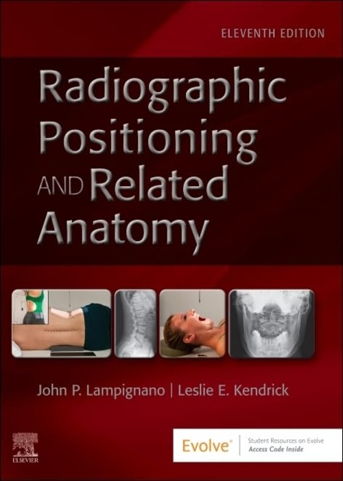 Textbook of Radiographic Positioning and Related Anatomy: 11ed