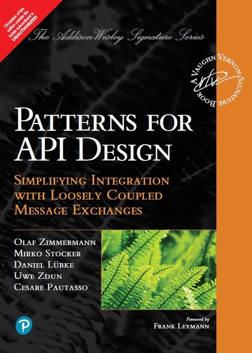 Patterns for API Design: Simplifying Integration with Loosely Coupled Message Exchanges