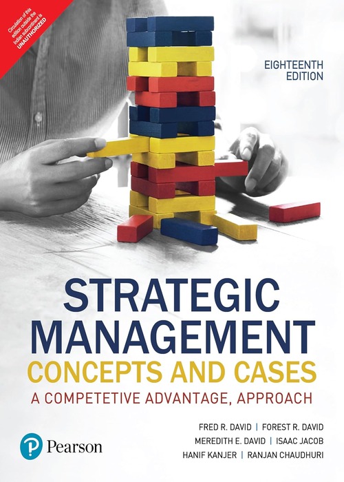 Strategic Management: A COMPETITIVE ADVANTAGE APPROACH, CONCEPTS AND CASES, 18e