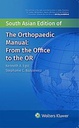 The Orthopaedic Manual: From the Office to the OR