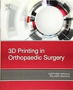 3D Printing in Orthopaedic Surgery: 1ed