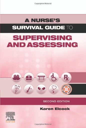 [B9780702081477] A Nurse's Survival Guide to Supervising and Assessing: 2ed