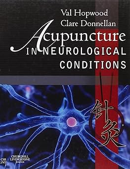 [B9780702030208] Acupuncture in Neurological Conditions: 1ed