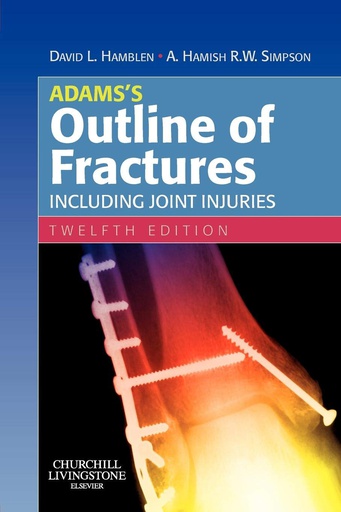 [B9780443102974] Adams's Outline of Fractures: Including Joint Injuries 12ed