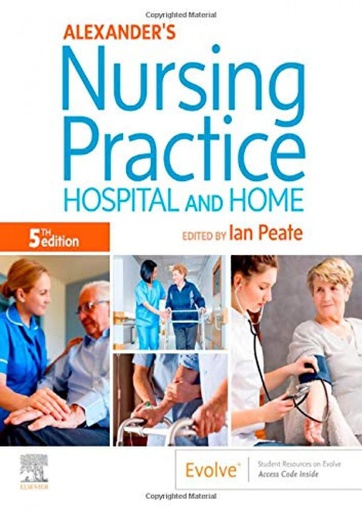 [B9780702062308] Alexander's Nursing Practice: Hospital and Home 5ed