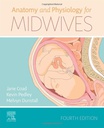 Anatomy and Physiology for Midwives: 4ed