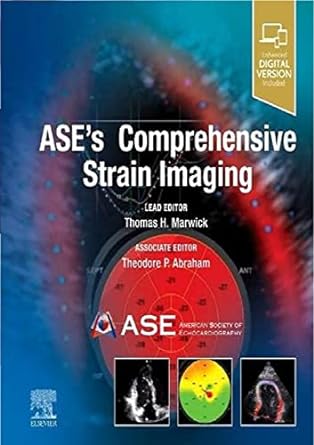 [B9780323759472] ASE’s Comprehensive Strain Imaging: 1ed