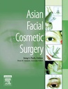 Asian Facial Cosmetic Surgery: 1ed