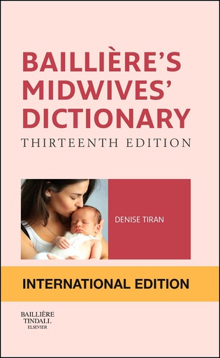 [B9780702070167] Bailliere's Midwives' Dictionary, IE: 13ed