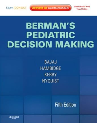 [B9780323054058] Berman's Pediatric Decision Making: Expert Consult - Online and Print 5ed