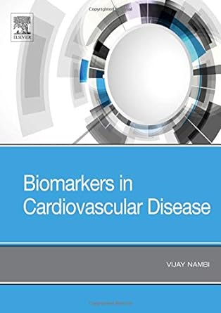 [B9780323548359] Biomarkers in Cardiovascular Disease: 1ed