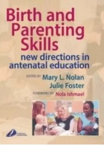 [B9780443074745] Birth and Parenting Skills: New Directions in Antenatal Education 1ed