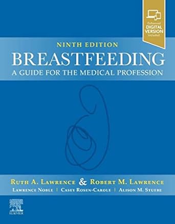 [B9780323680134] Breastfeeding: A Guide for the Medical Profession 9ed