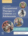 Case-Smith's Occupational Therapy for Children and Adolescents: 8ed