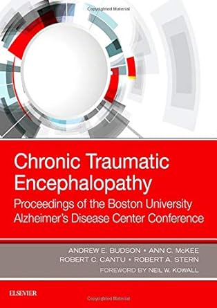 [B9780323544252] Chronic Traumatic Encephalopathy: Proceedings of the Boston University Alzheimer’s Disease Center Conference 1ed