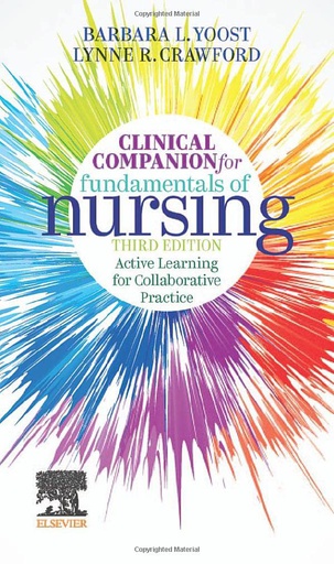 [B9780323828185] Clinical Companion for Fundamentals of Nursing: Active Learning for Collaborative Practice 3ed