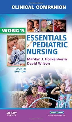 [B9780323053549] Clinical Companion for Wong's Essentials of Pediatric Nursing: 1ed