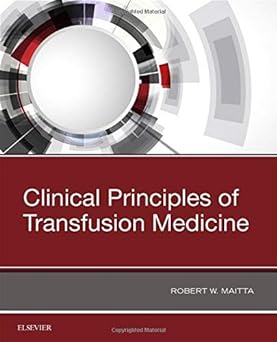 [B9780323544580] Clinical Principles of Transfusion Medicine: 1ed