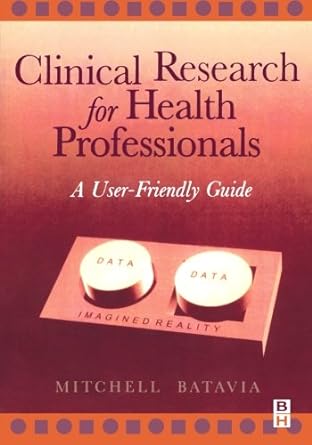 [B9780750671934] Clinical Research for Health Professionals: A User-Friendly Guide 1ed