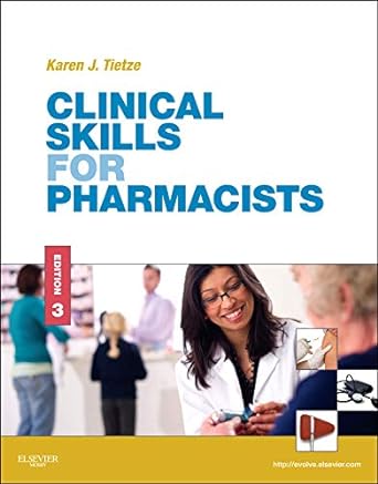 [B9780323077385] Clinical Skills for Pharmacists: A Patient-Focused Approach 3ed