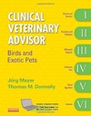 Clinical Veterinary Advisor: Birds and Exotic Pets: 1ed