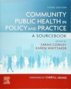 Community Public Health in Policy and Practice: A Sourcebook 3ed