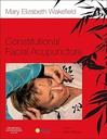 Constitutional Facial Acupuncture: 1ed