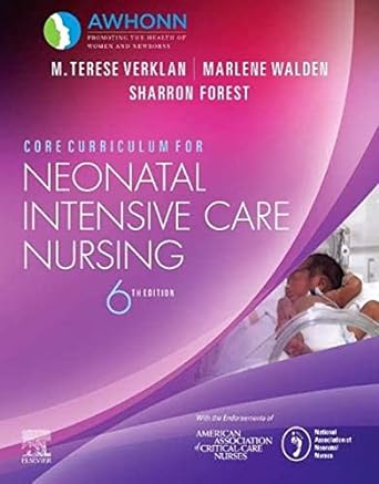 [B9780323554190] Core Curriculum for Neonatal Intensive Care Nursing: 6ed